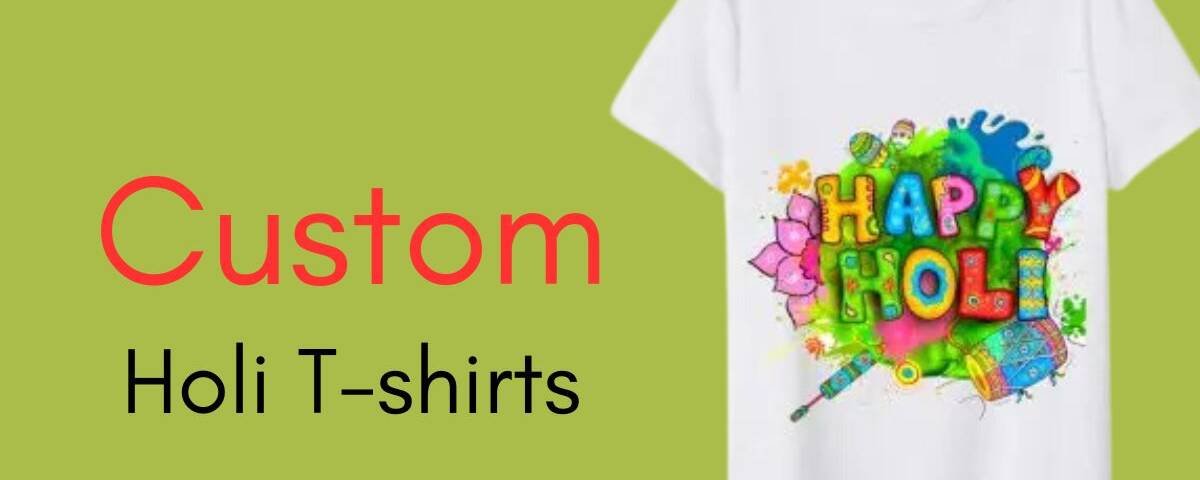 Express your Joy with Custom Holi T-shirts - Colorful Festive Attire